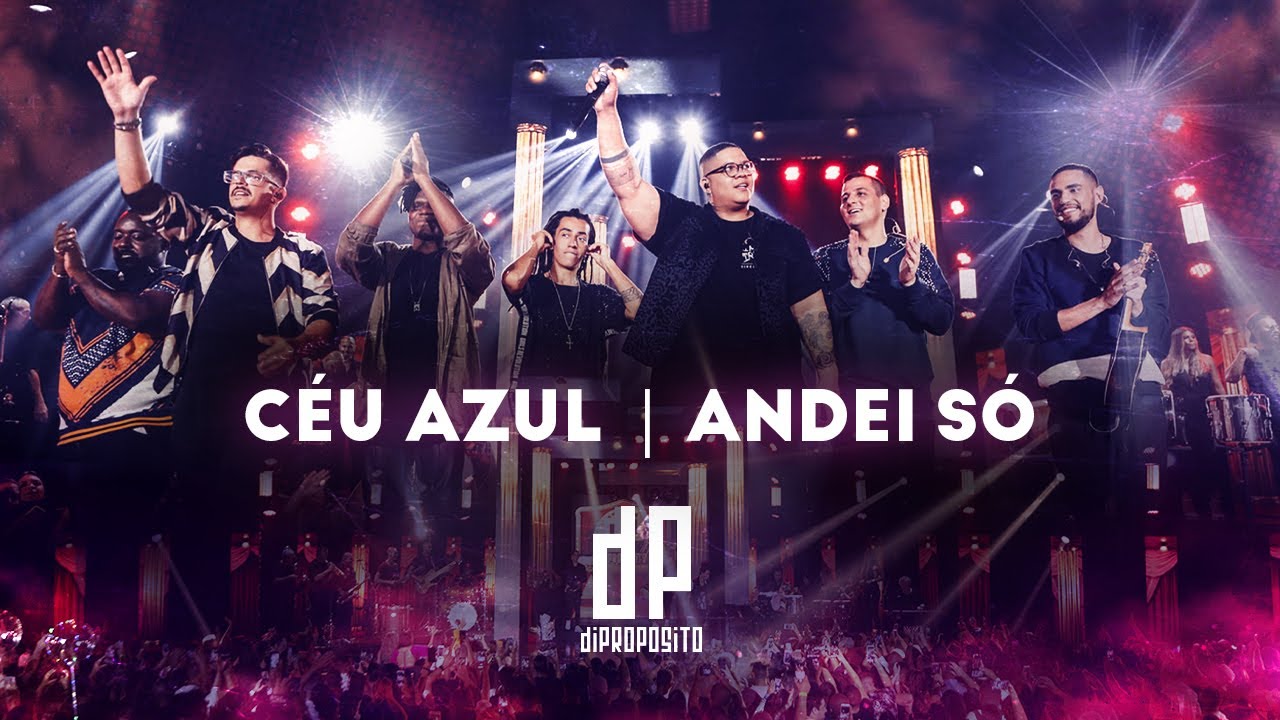 Di Prop&oacute;sito - C&eacute;u Azul / Andei S&oacute; (Clipe Oficial DVD)