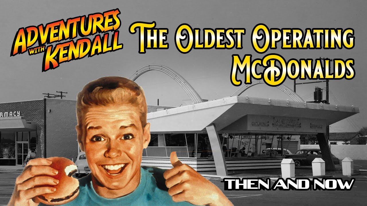 Oldest Operating McDonalds: Then and Now