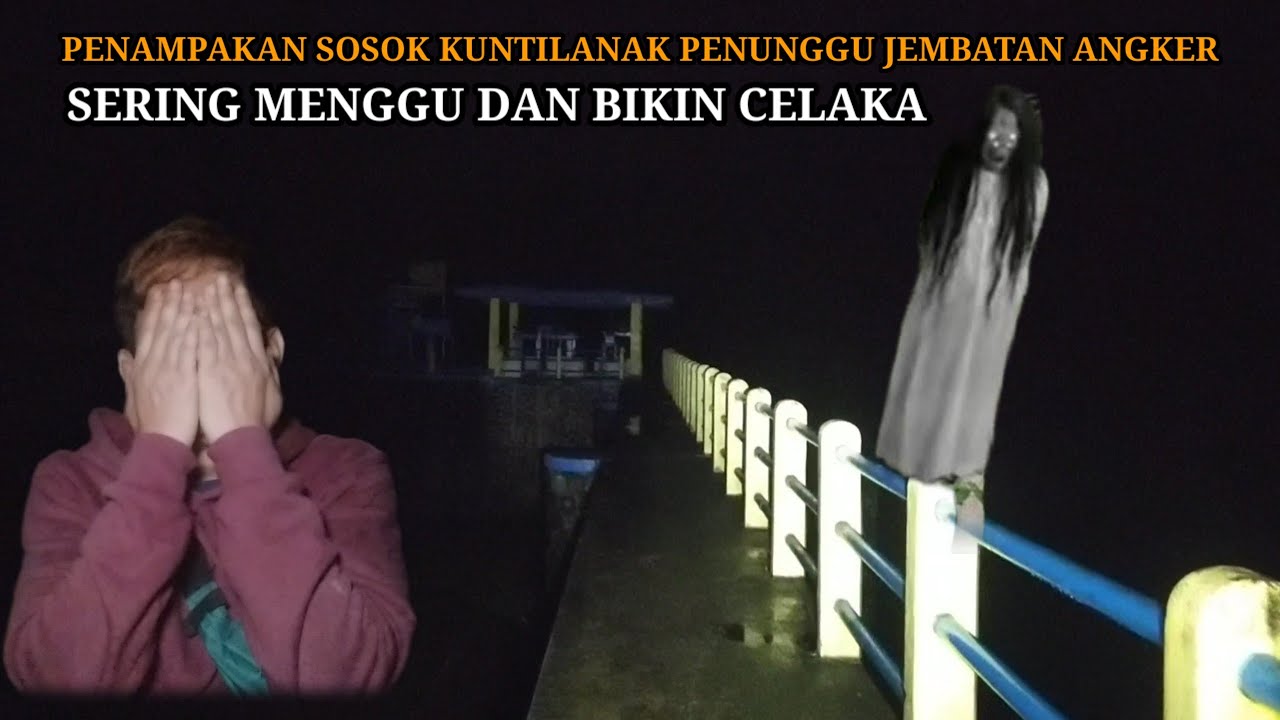 HOROR:PENAMPAKAN SOSOK KUNTILANAK PENUNGGU JEMBATAN ANGKER || SERING GANGGU DAN BIKIN CELAKA