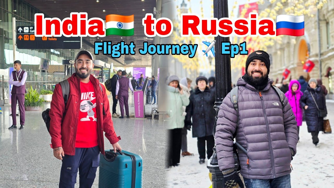 India🇮🇳 to Russia🇷🇺 Flight Journey ✈️  Russia Travel Ep 1 🥰