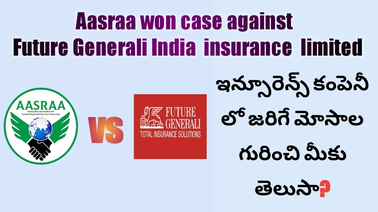 Aasraa V/S Future Generali India Insurance Company Limited, Aasraa won the case.