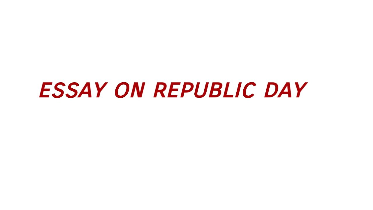 Essay on Republic day in English Short Essay/Paragraph writing on Republic Day 26 January in English