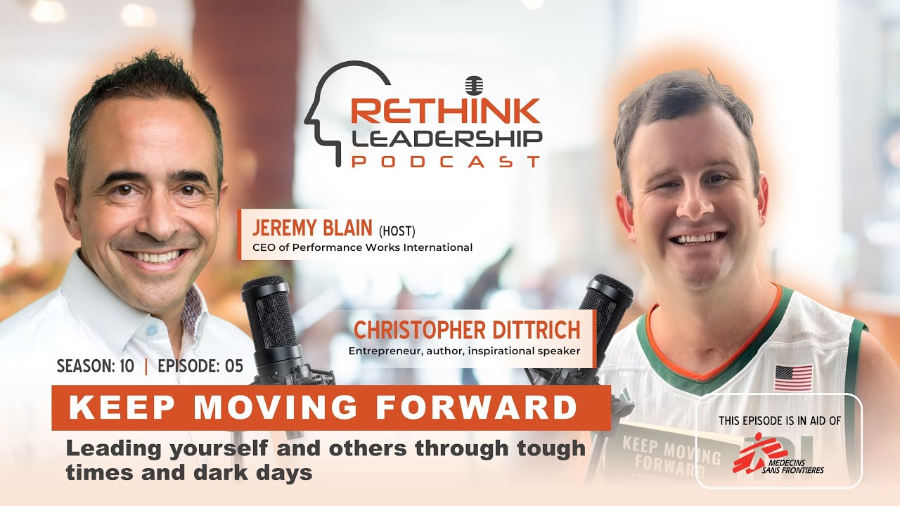 RLP S10E05: Keep Moving Forward – Leading yourself and others through tough times and dark days