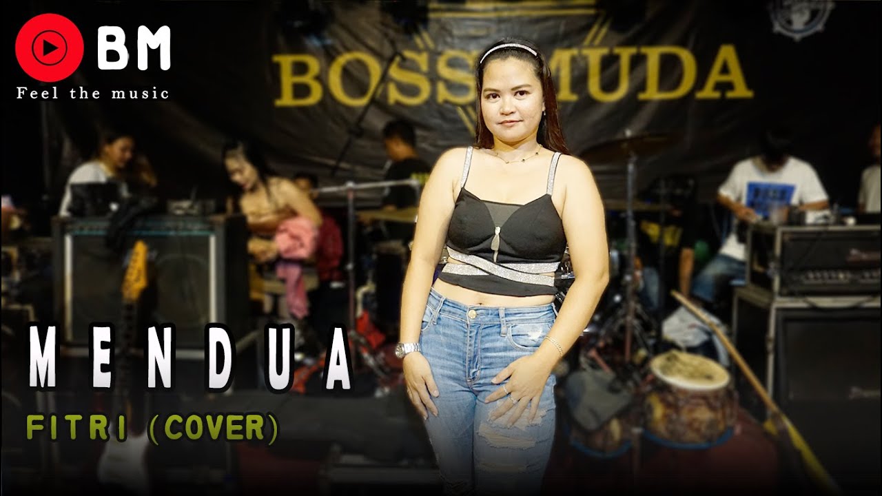 MENDUA - FITRI (COVER) BOSS MUDA BAND