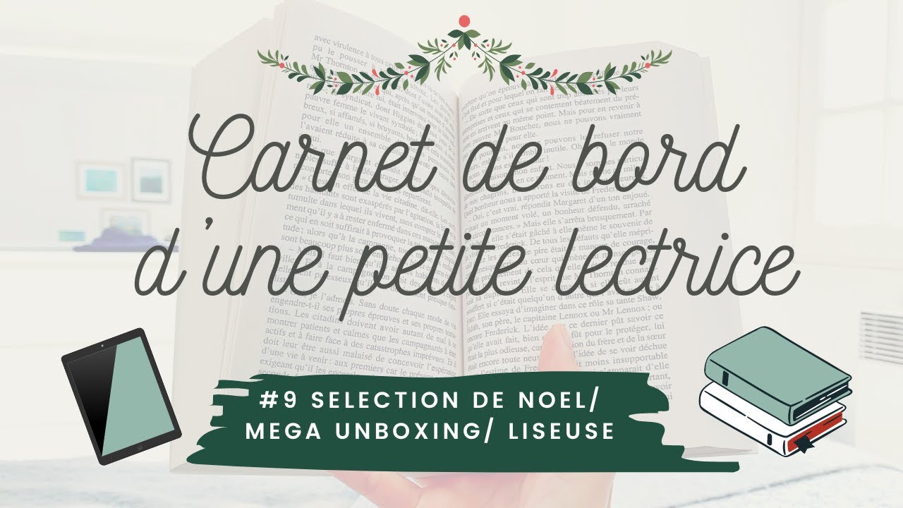 Carnet de bord #9 Sélection de Noel/ Mega unboxing/ Liseuse