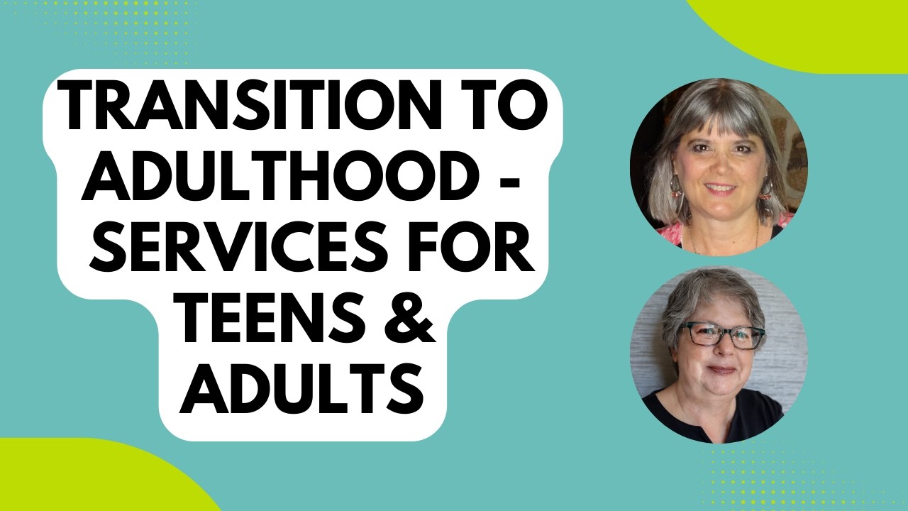 Transition to Adulthood - Services for Teens & Adults to Achieve Employment and Independence | 2026