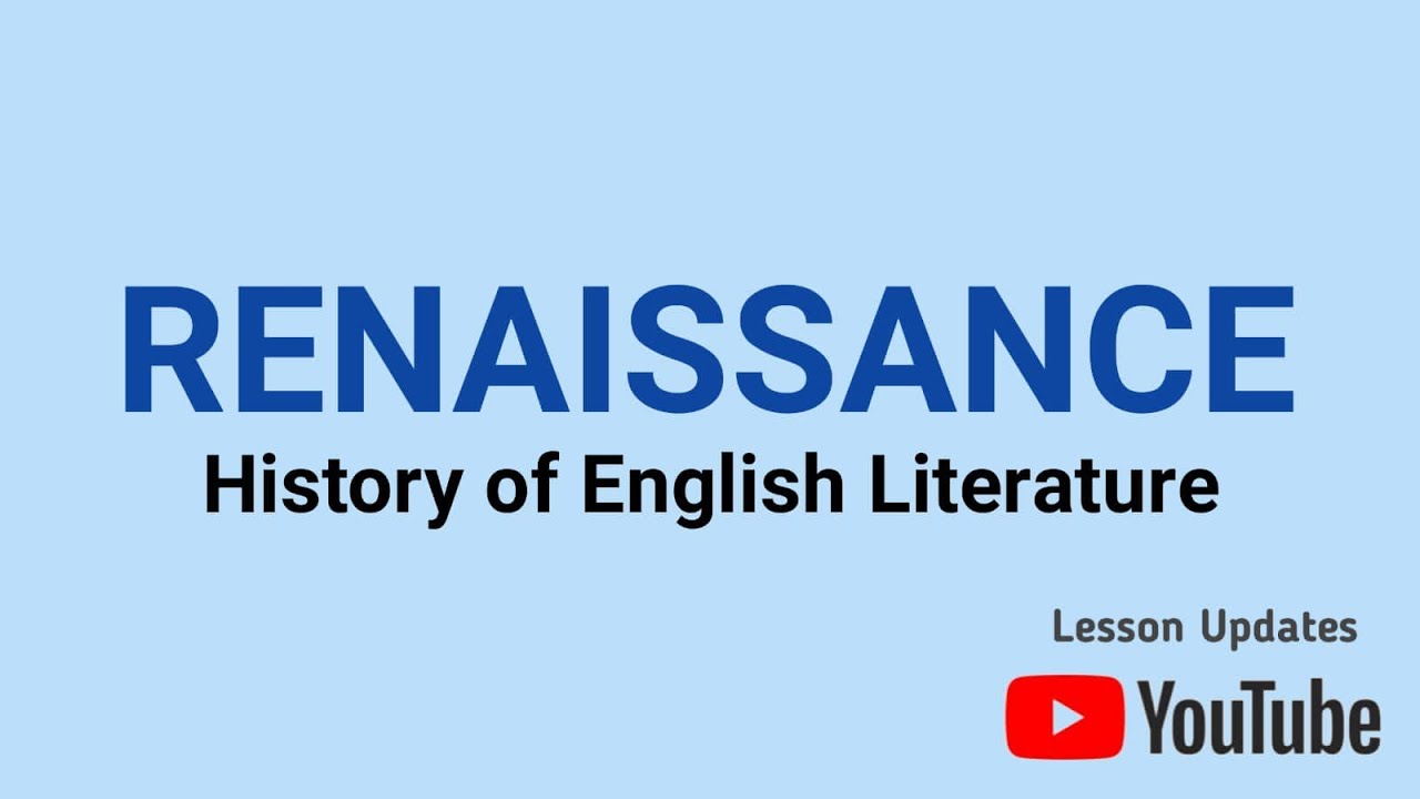 Renaissance/History of English Literature/Lesson Updates/Renaissance in England/English Renaissance/