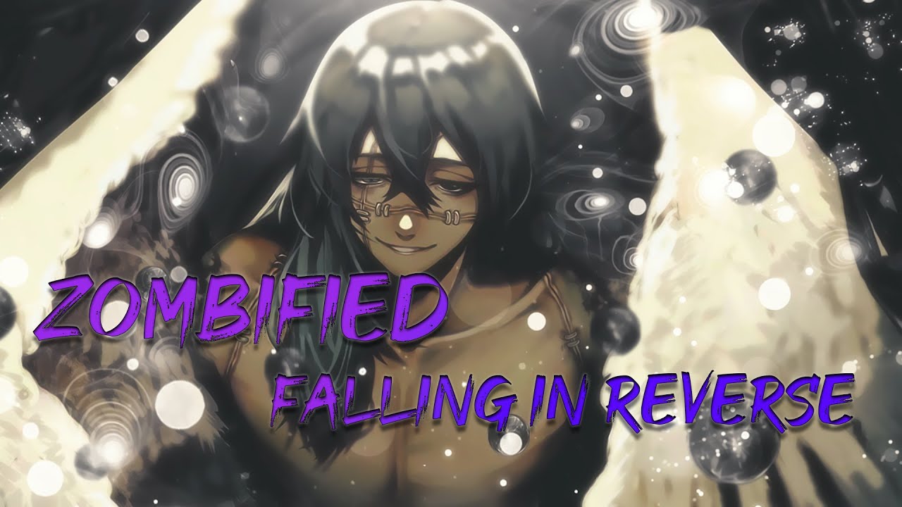Nightcore - ZOMBIFIED (Lyrics)