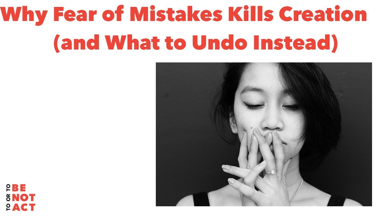 Afraid of Making Mistakes as a Creator?