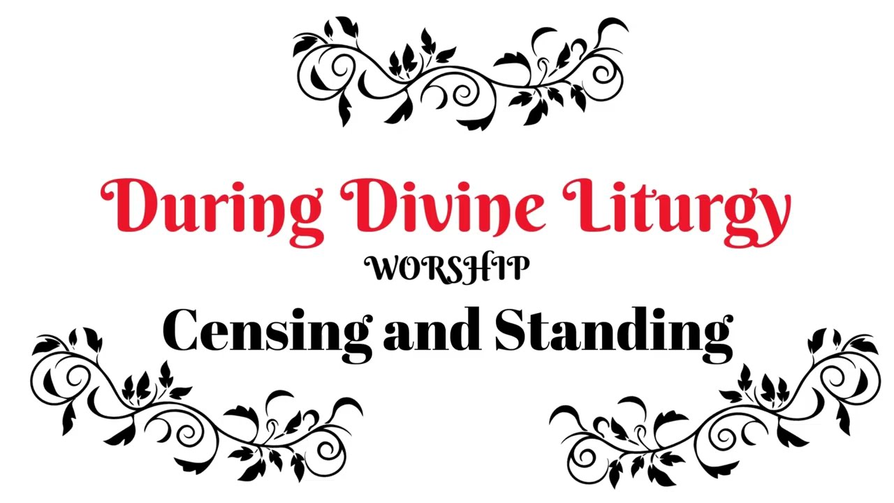 Sacred Act of Censing during the Orthodox Divine Liturgy symbolizing prayers rising to God