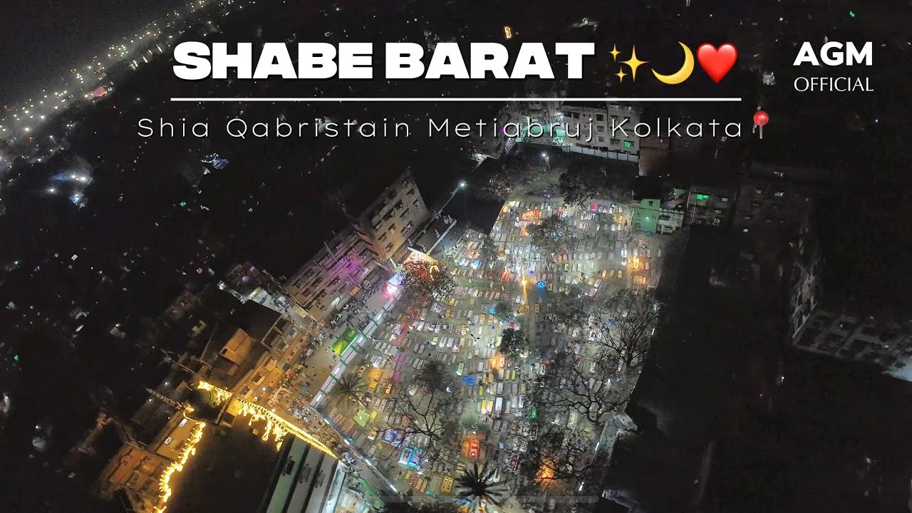 Fpv Drone Shoot Shabe Barat 2026 Shia Qabristain | Metiabruz Calcutta