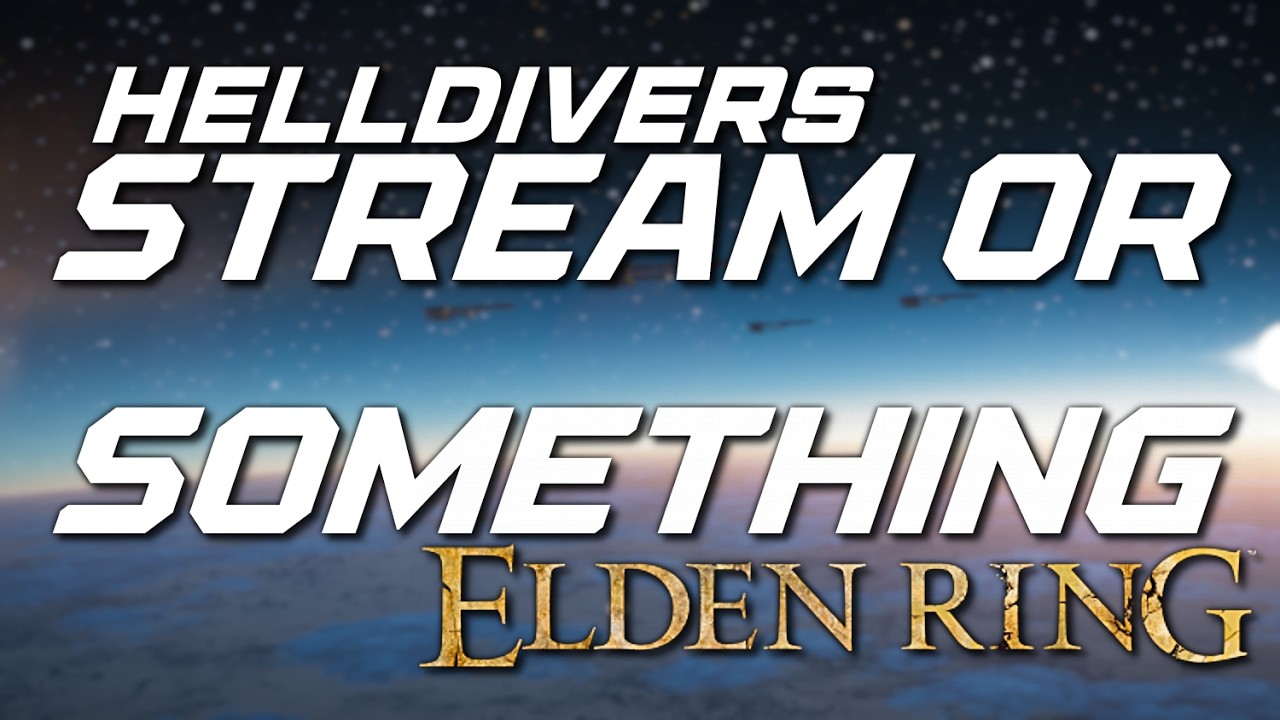 🔴Helldivers 2 - Diving Then Some Elden RING Co-op!