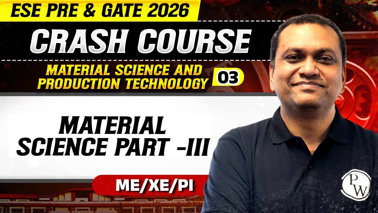 Material Science & Production Technology 03 : Material Science Part 03 | ME | GATE 2026 Crash Course