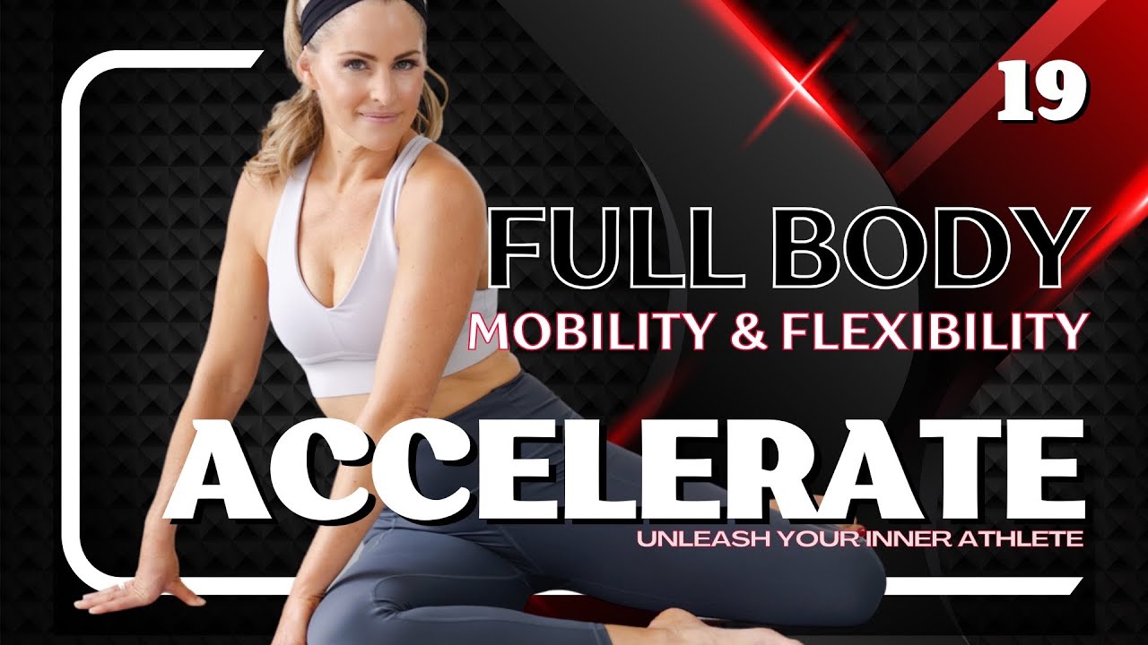 32 Minute FULL BODY MOBILITY FLOW & Flexibility Workout (Accelerate Day #19)