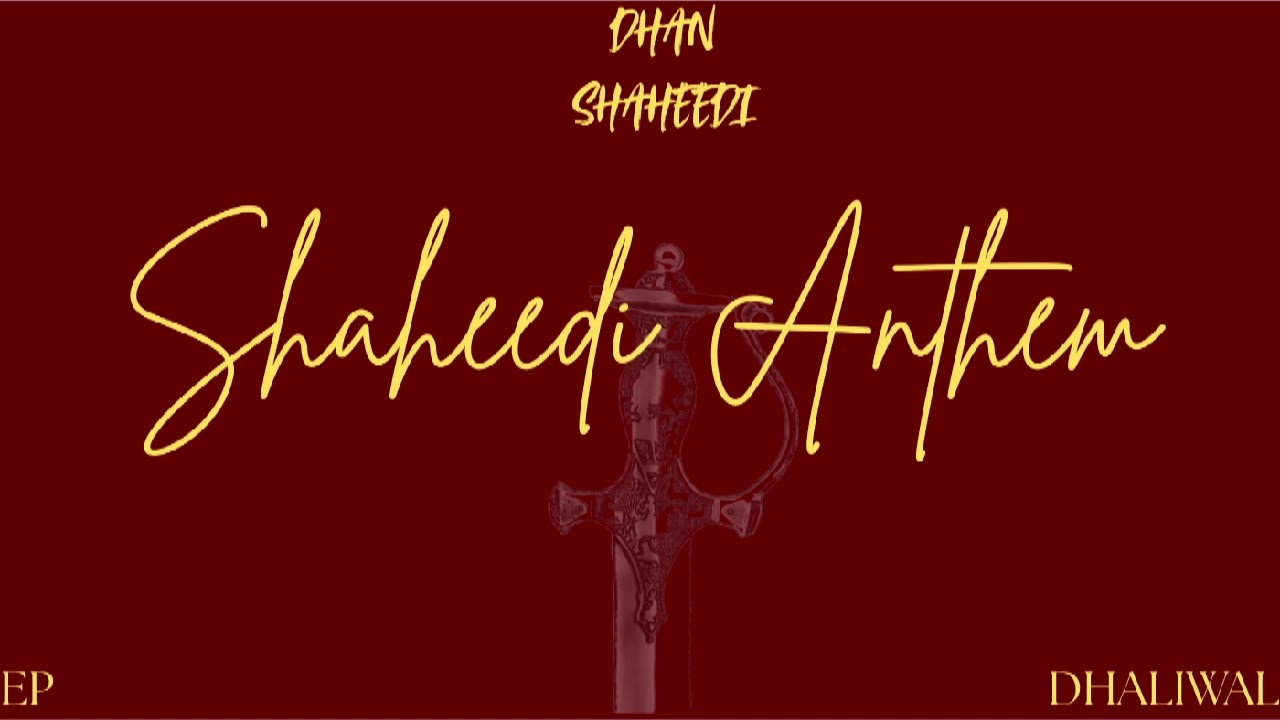 Shaheedi Anthem - Dhaliwal | EP - DHAN SHAHEEDI 