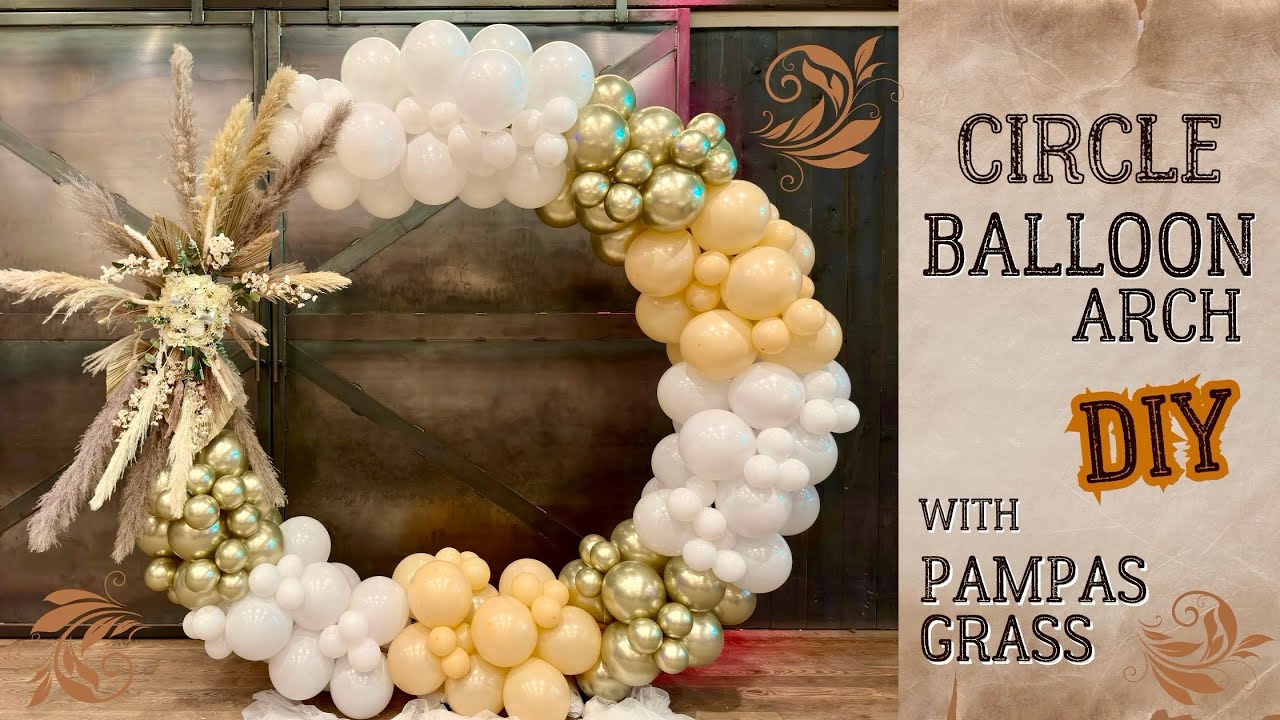 Wedding Decoration Ideas / Balloon Round Arch / with beautiful  Dried Floral & Pampas Grass