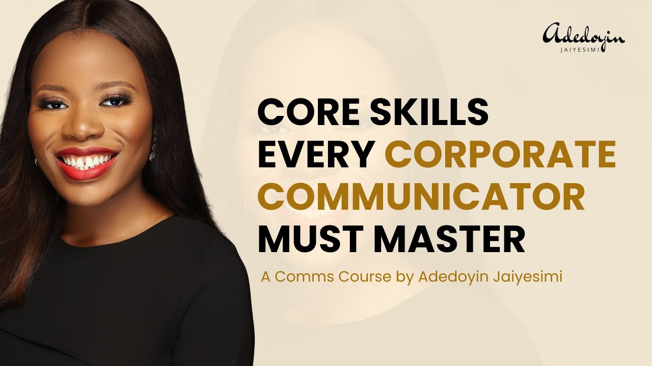 Core Skills Every Corporate Communicator Must Master (Lesson Two)