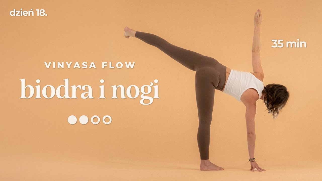 Vinyasa Joga - Moc Bioder i Nóg | Pozycja Półksiężyca | ●●○○ | 35 min