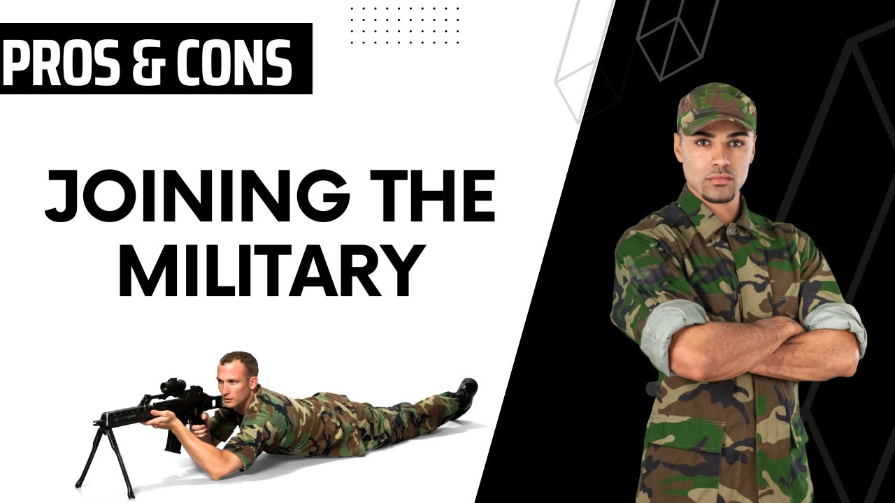 JOINING THE MILITARY | PROS AND CONS
