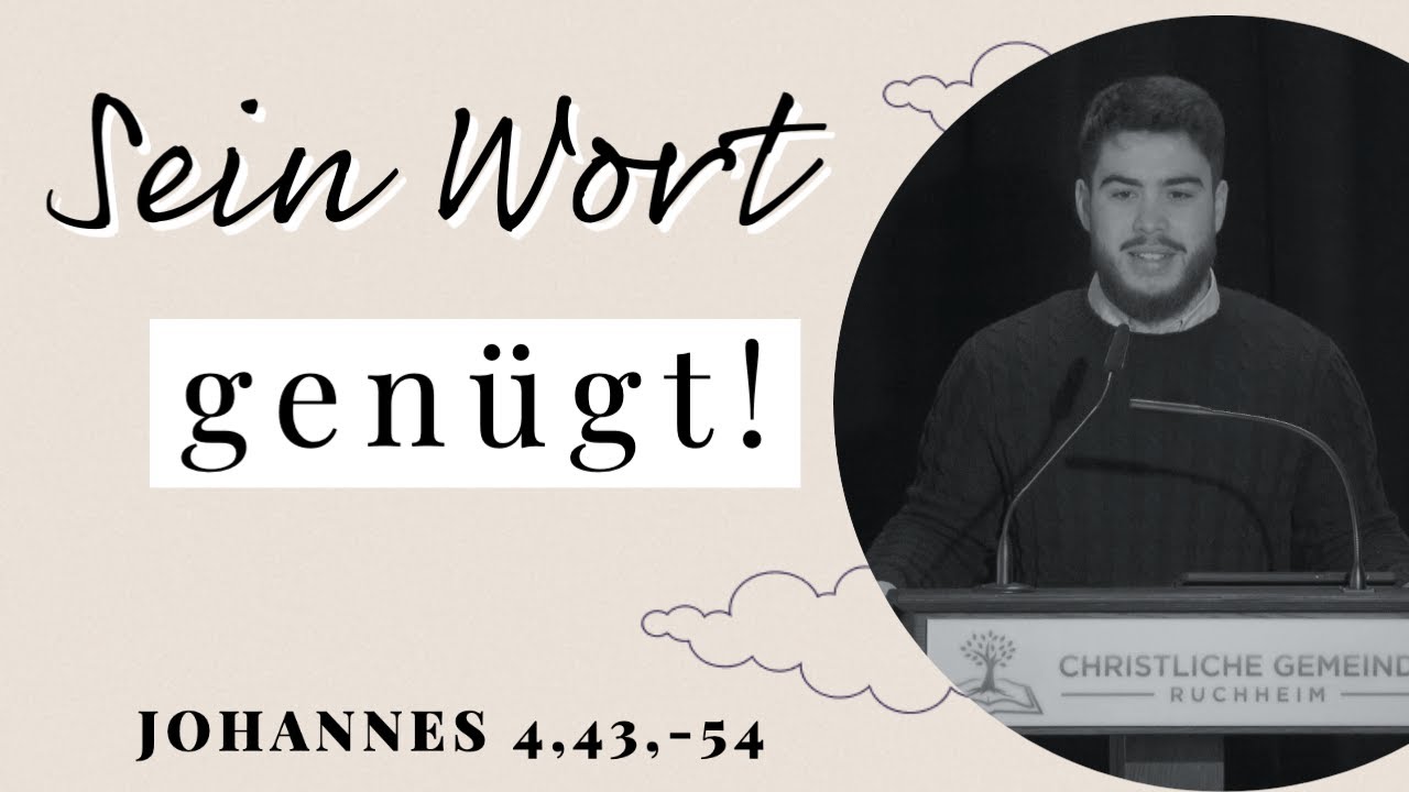 Sein Wort genügt! (Johannes 4,43-54) - Matthias