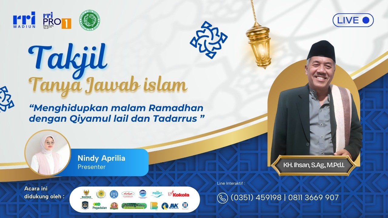 TAKJIL (TANYA JAWAB ISLAM) - MENGHIDUPKAN MALAM RAMADHAN DENGAN QIYAMUL LAIL DAN TADARRUS