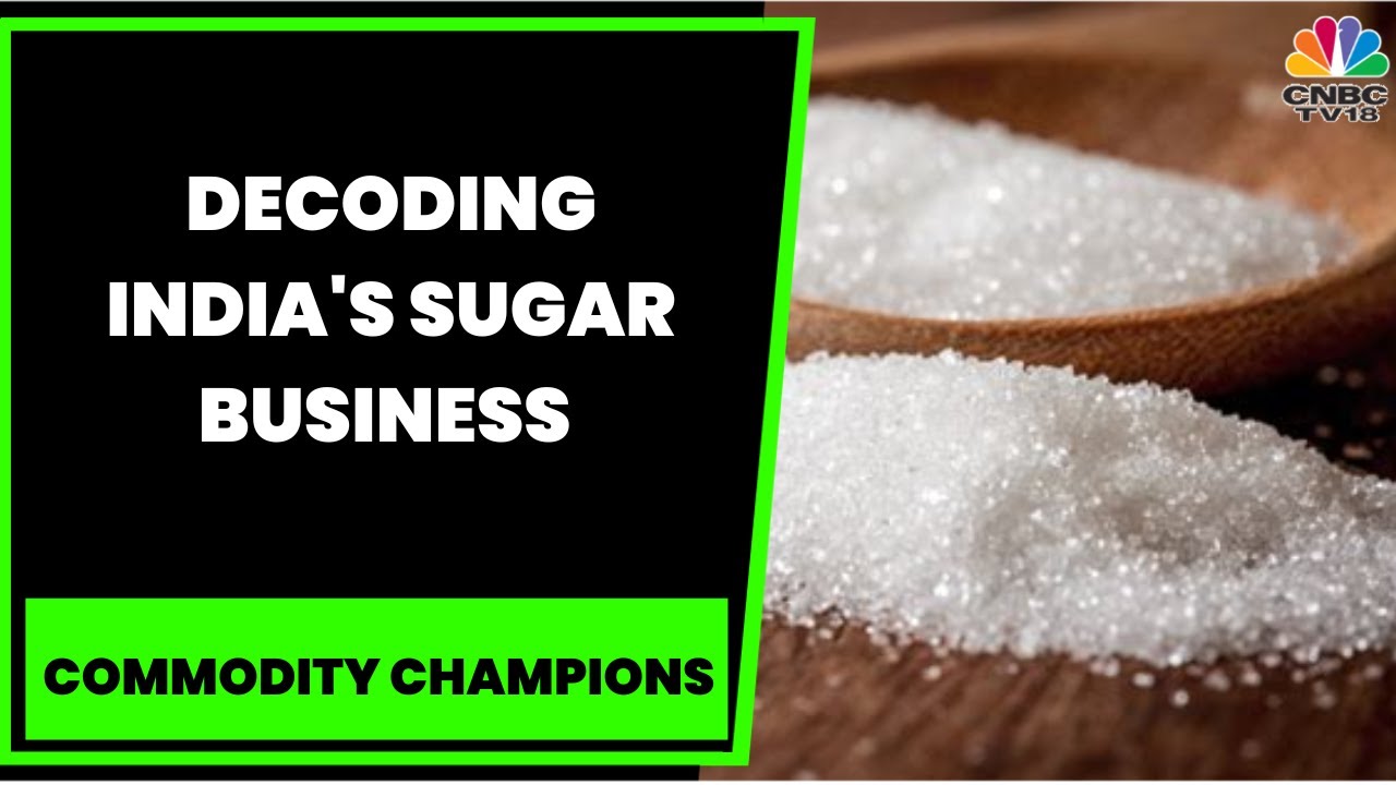Praful Vithlani On India's Sugar Business, Sugar Export Quota & More | Commodity Champions