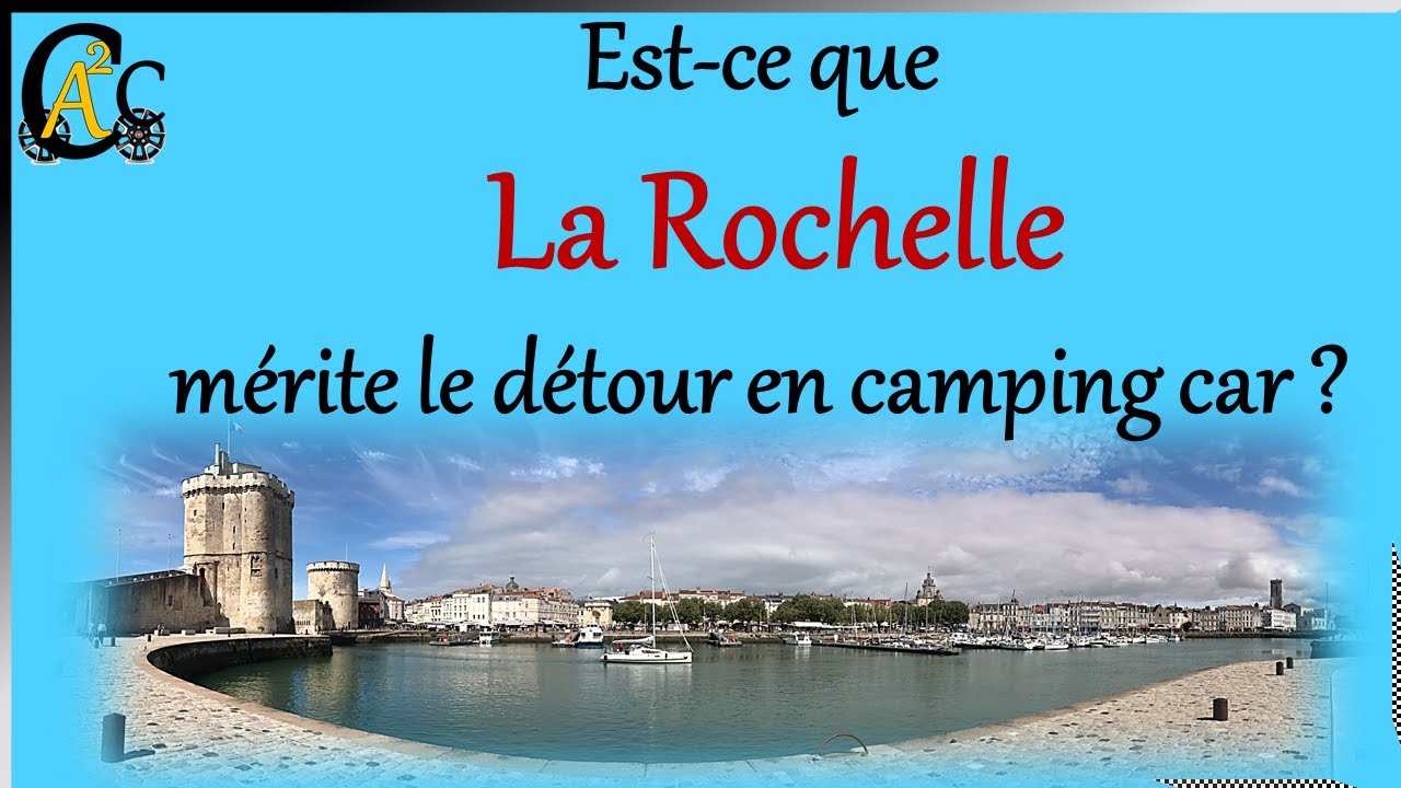 Ca vaut le détour #1 La Rochelle