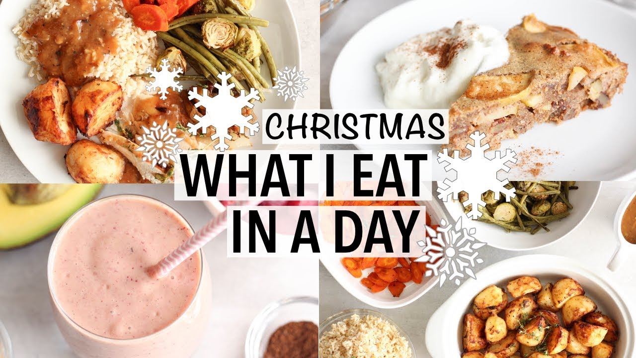 WHAT I EAT IN A DAY - AT CHRISTMAS | Healthy Holiday Recipe Ideas!
