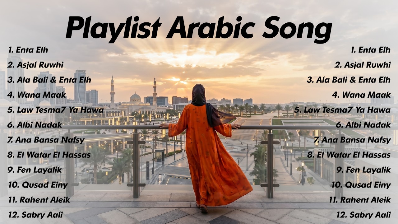 Enta Eih, Asjal Ruwhi | Arabic Song Viral Tiktok - Arabic Song Full Album 2026