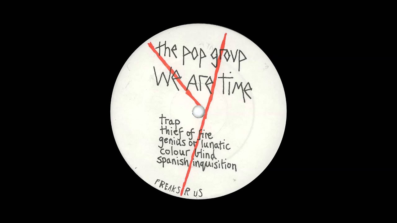 The Pop Group - Spanish Inquisition