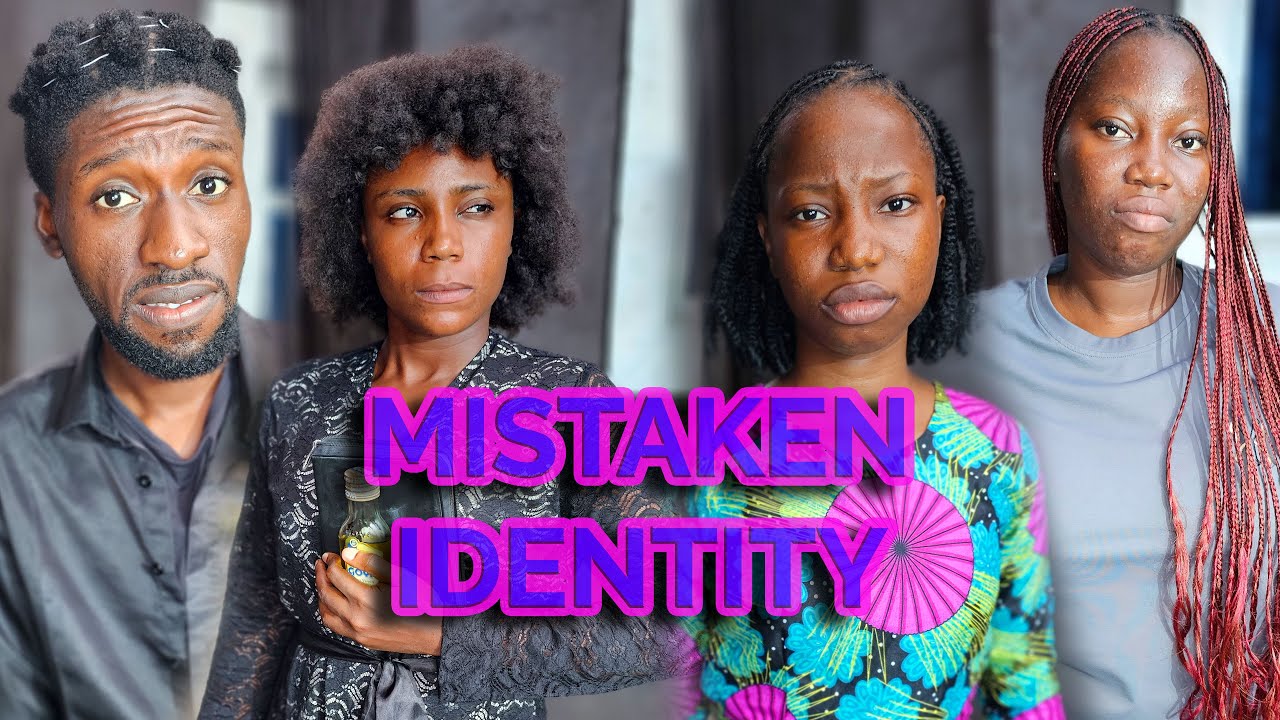 MISTAKEN IDENTITY | Emanuella | Ugochi  | Frank  | Chidimma