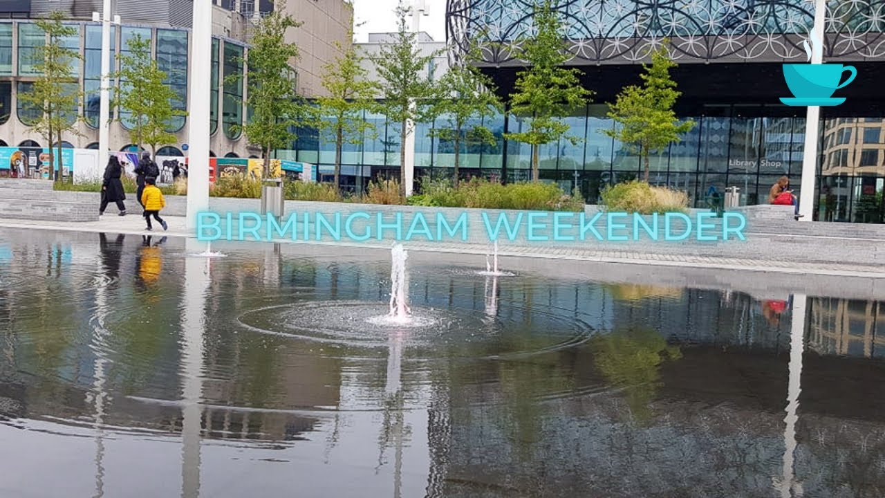Birmingham Weekender | Bank Holiday Weekend In Birmingham