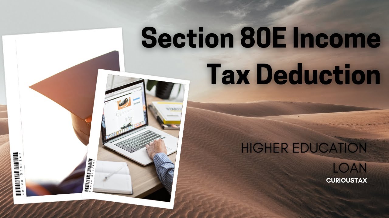 Section 80E of Income Tax Act | Income Tax deduction on Education Loan | CuriousTax