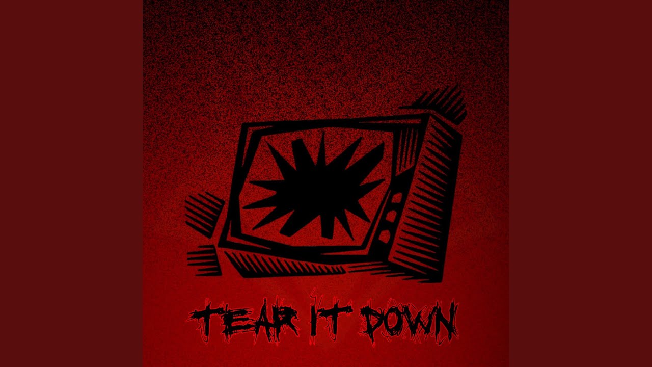 Tear It Down