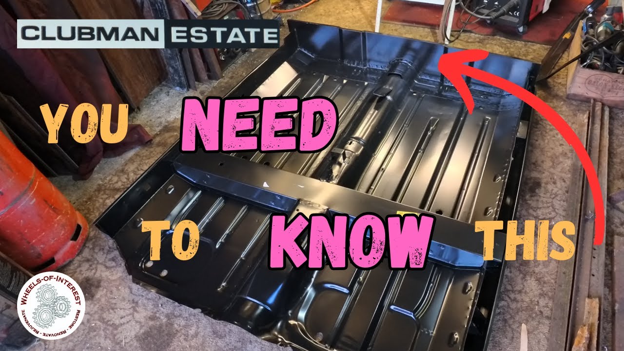 Mini Clubman Estate Ep6; Floorpan Replacement: You NEED to KNOW This!