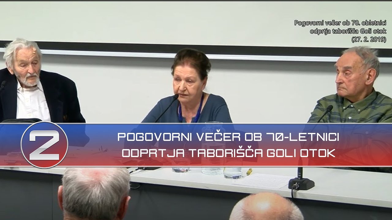 Pogovorni večer ob 70-letnici odprtja taborišča Goli otok (27. 2. 2019)