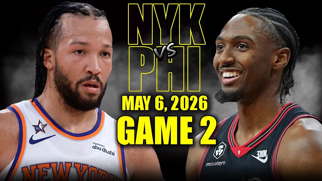 New York Knicks vs Philadelphia 76ers Full Game 2 Highlights - May 6, 2026 | NBA Playoffs