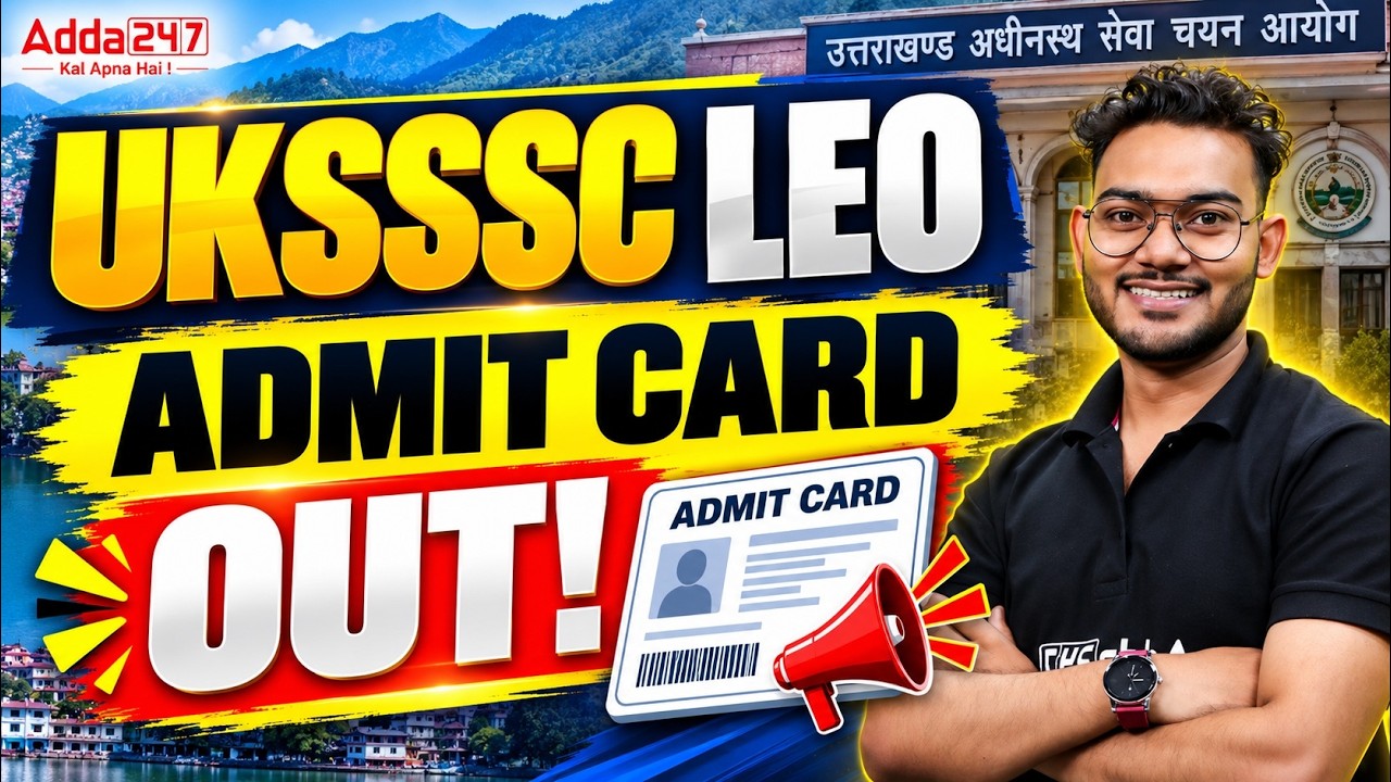 UKSSSC LEO Admit Card 2026 OUT | UKSSSC LEO Vacancy 2026 | UKSSSC LEO 2026 Admit Card