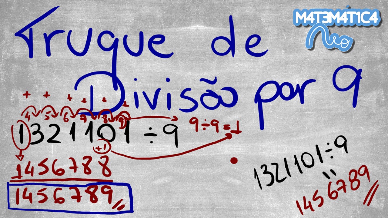 TRUQUE DE DIVIS&Atilde;O LONGA POR 9 | Matem&aacute;tica Rio
