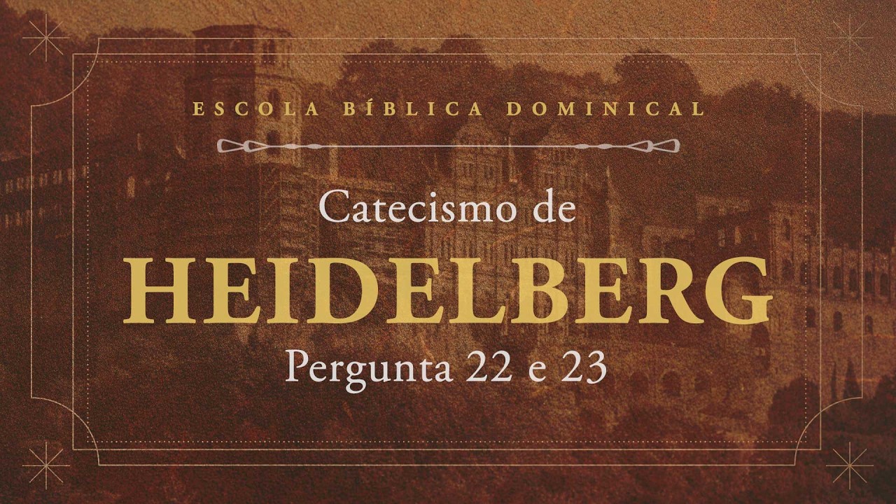 EBD AO VIVO - Catecismo de Heidelberg - Pergunta 22-23 - Caio Baez | Aliança do Calvário