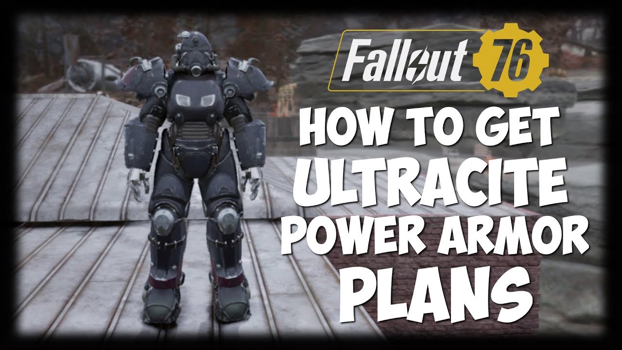 Fallout 76 Armor Guide | Ultracite Power Armor Plans Quick & Easy