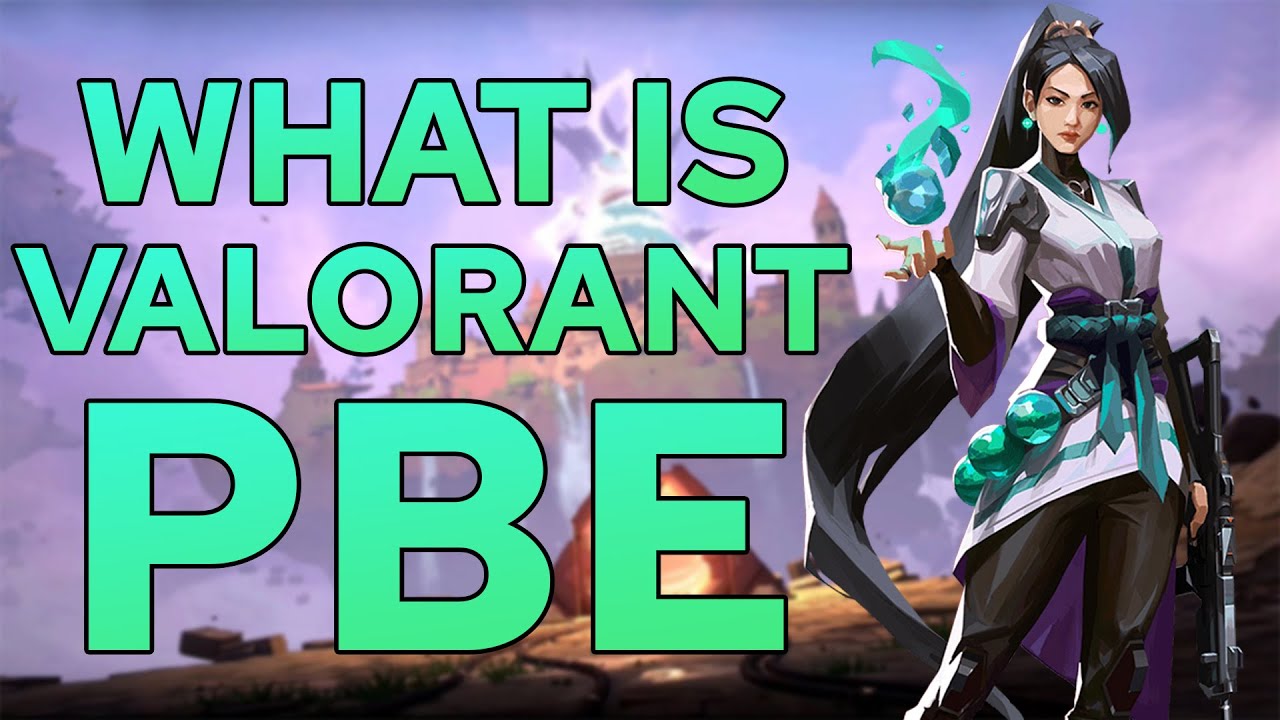 What is Valorant PBE | How to get Valorant PBE | NEW Valorant PBE Update
