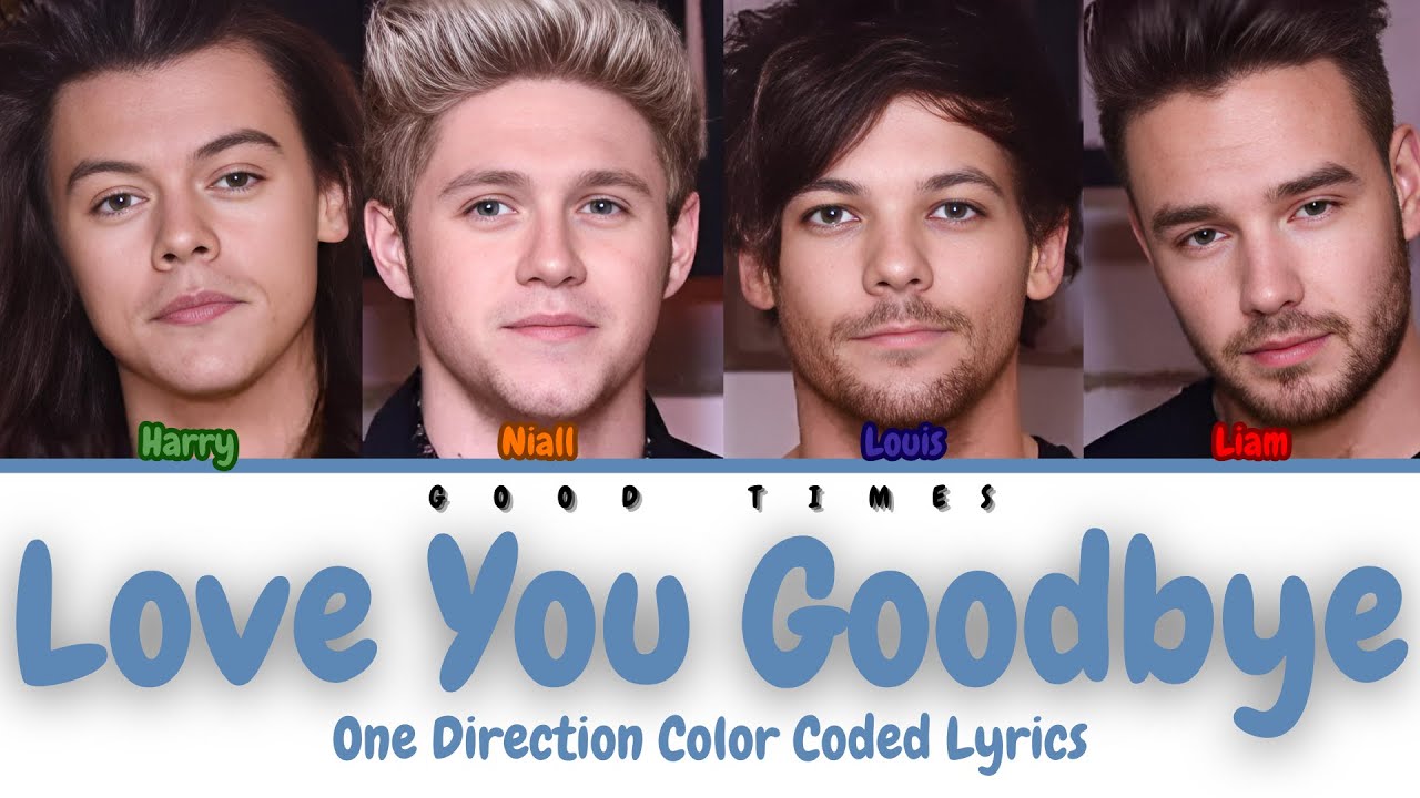 One Direction- Love You Goodbye (Color Coded Lyrics)