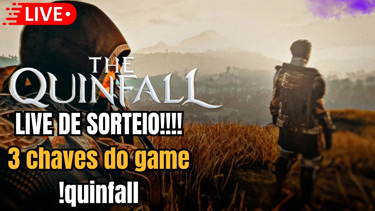 🚨THE QUINFALL 🚨 - DROPS ON✅ SORTEIO DE 3 CHAVES DO GAME - !quinfall