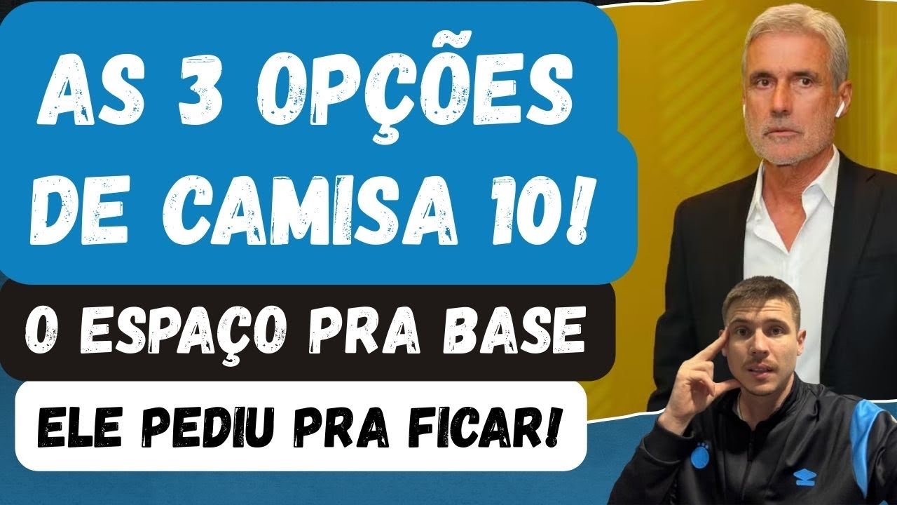 🚨AS 3 OPÇÕES DE CAMISA 10 | O JOGADOR QUE PEDIU PRA FICAR | O ESPAÇO DOS JOVENS DA BASE DO GRÊMIO!