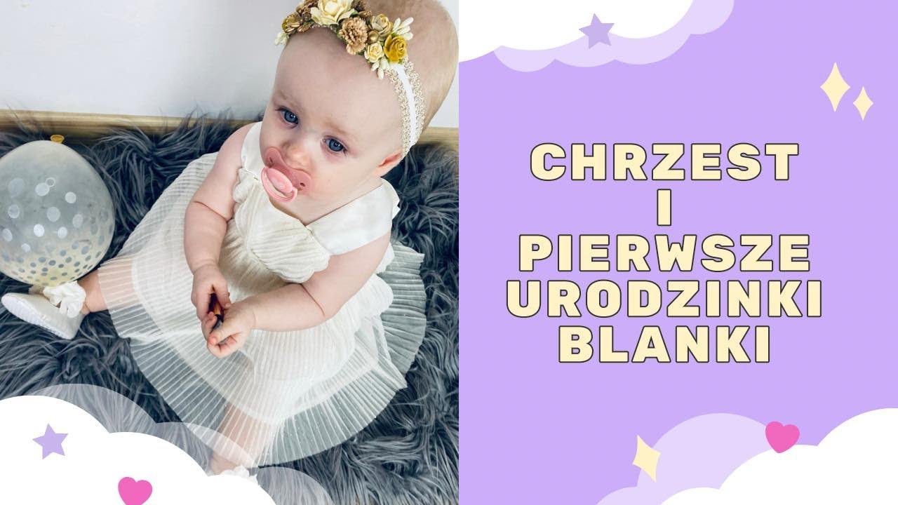 👼🏼 CHRZEST ŚWIĘTY 👼🏼 I ROCZEK NASZEJ CÓRECZKI 🎂