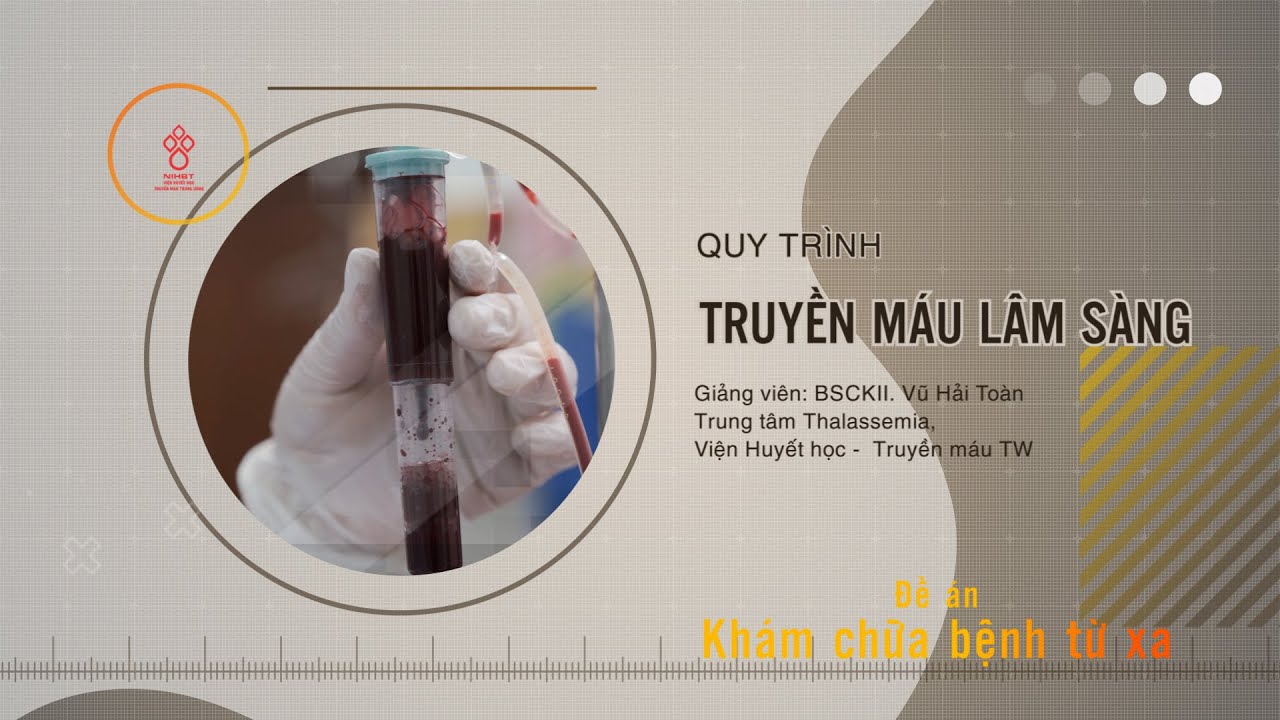QUY TRÌNH TRUYỀN MÁU LÂM SÀNG