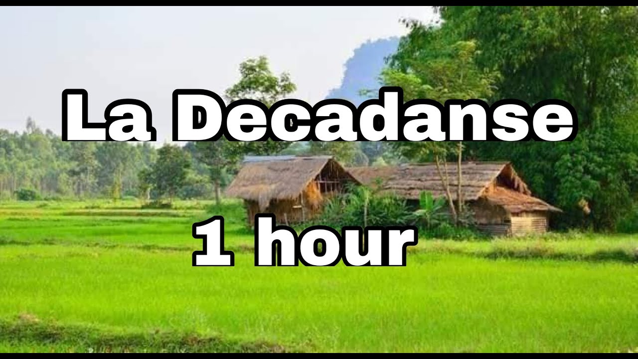 LA DECADANSE - ( MUSIC FROM THE PAST)1 HOUR MUSIC