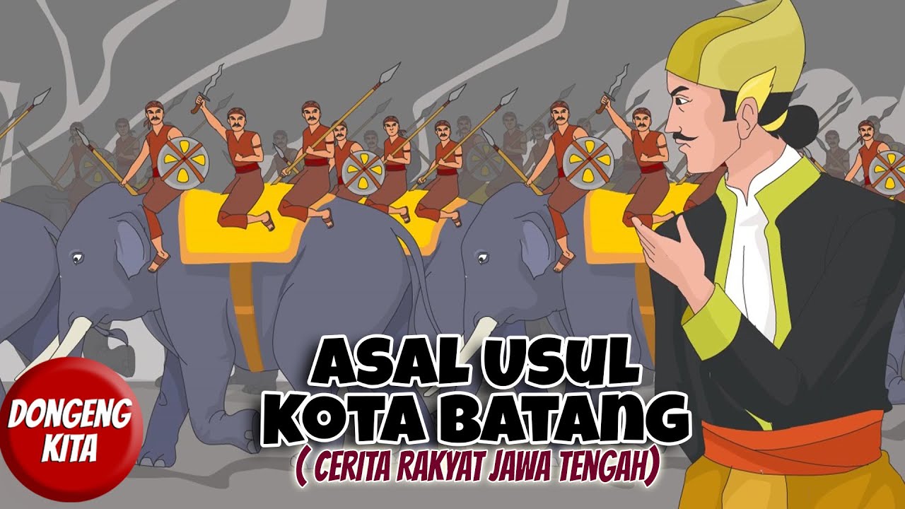 ASAL USUL KOTA BATANG ~ Cerita Rakyat Jawa Tengah | Dongeng Kita