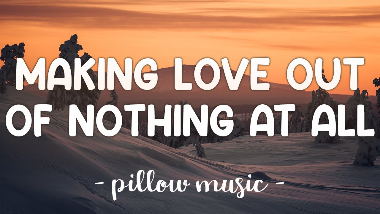 Making Love Out OF Nothing At All - Air Supply (Lyrics) 🎵